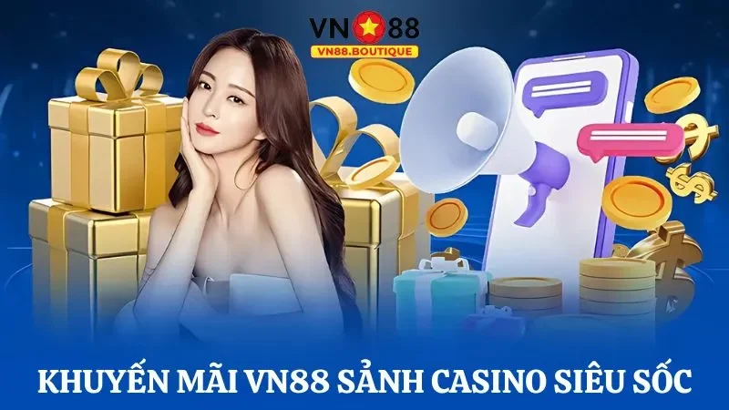Hội viên tham gia sảnh casino nhận khuyến mãi VN88 siêu khủng