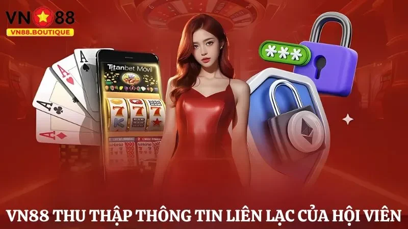 Nhà cái thu thập thông tin liên lạc của người chơi