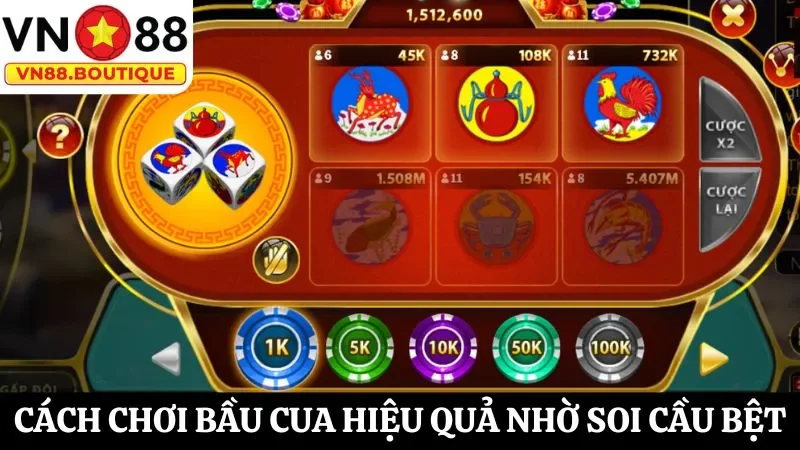 Soi cầu bệt để dự đoán kết quả đặt cược bầu cua trúng lớn